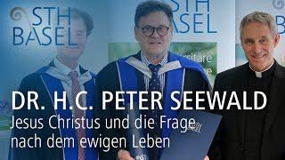 Jesus Christus und die Frage nach dem Ewigen Leben – Dr. h.c. Peter Seewald