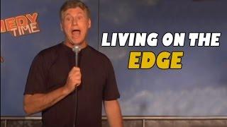 Living on the Edge - John Caponera (Stand Up Comedy)