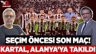 Hüseyin Yücel - Serdal Adalı seçimi öncesi son maç! Beşiktaş, Alanyaspor'a takıldı