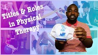 Titles & Roles in Physical Therapy