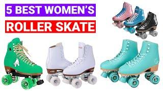 Top 5 Best Women's Roller Skates Review and Buying Guide 