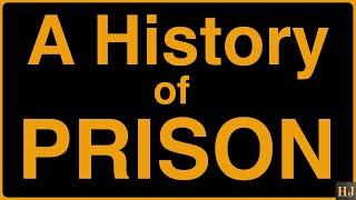 The History of Prison