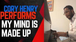 Cory Henry destroys My mind is made up with a little singing.