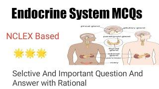 Endocrine System MCQs || part-20  || NCLEX Based Questions And Answer with Rational