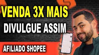 Afiliado Shopee Como Divulgar e Vender Muito Pelo Celular