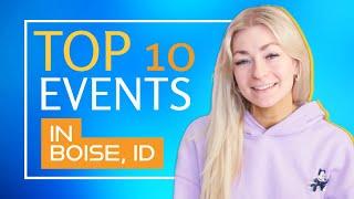 10 Events to Attend in Boise Idaho