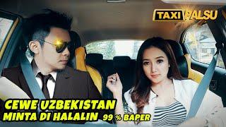 PRANK TAKSI BIKIN BAPER CW UZBEKISTAN MINTA DIHALALIN !?| AYA IBRAHIM TAKSI PALSU