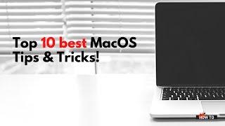 Top 10 best MacOS Tips and Tricks