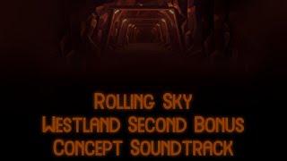 Rolling Sky Westland Second Bonus Soundtrack Concept