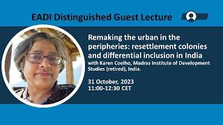 Distinguished Guest Lecture: Remaking the urban in the peripheries