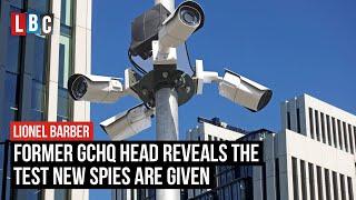 Former GCHQ head reveals the test new spies are given | LBC
