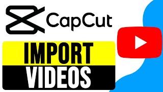 How to IMPORT VIDEOS from YOUTUBE to CAPCUT 2024 | Transfer YouTube Video to CapCut