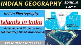 Islands in India | Andaman and Nicobar Islands | Lakshadweep | Indian Physiography | Island Map