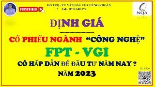 #437: ĐỊNH GIÁ CỔ PHIẾU CÔNG NGHỆ [ FPT -VGI]