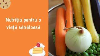 Nutritia pentru o viata sanatoasa