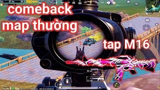 PUBG Mobile - Trở Về Map E Thường Cầm Siêu Phẩm M16 Tap Cực Đã | Đến Lúc Dùng Chiến Thuật