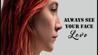 Always See Your Face LOVE (Tradução) do filme LADY BIRD - A HORA DE VOAR 2018(Lyrics Video).