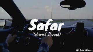 Safar Song... ️( Slowed+Reverb) Nickus Music 