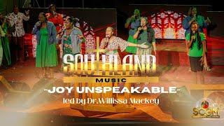 Dr. Willissa Mackey & S.C.G.M Praise Team: Joy Unspeakable