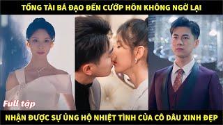 Tổng tài bá đạo đi cướp hôn, không ngờ lại nhận được sự ủng hộ nhiệt tình của cô dâu sinh đẹp