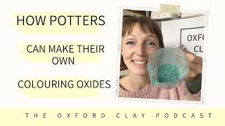 How Potters Can Make Their Own Colouring Oxides