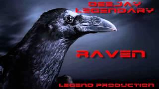 Raven - DeeJay Legendary [Legend Production]