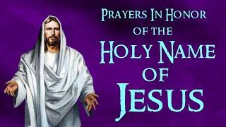 PRAYERS IN HONOR OF THE HOLY NAME OF JESUS