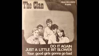 The Clan - Your Good Girl's gonna go bad