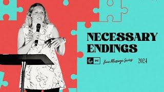 Necessary Endings | Lea Pickett | Celebration Church DC