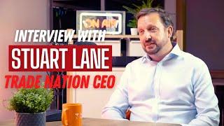 Interviewing Stuart Lane - Trade Nation CEO 