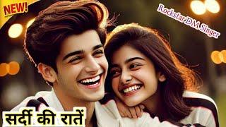 सर्दी की रातें • bollywood romantic filling love songs • sardi ki raate ••️••