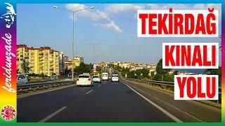 Tekirdağ Kınalı Yolu | Tekirdağ Merkez | Tekirdağ Kınalı İstanbul Yolu |