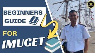 Beginners Guide for IMUCET - STEP BY STEP | BUDDING MARINERS