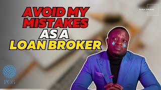 DON'T MAKE THESE MISTAKES I MADE STARTING OUT AS A BUSINESS LOAN BROKER