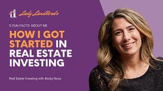 How I got started Investing in Real Estate