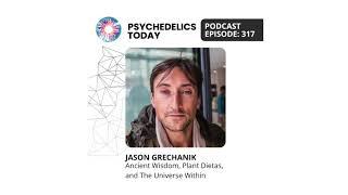 PT317 – Jason Grechanik – Ancient Wisdom, Plant Dietas, and The Universe Within