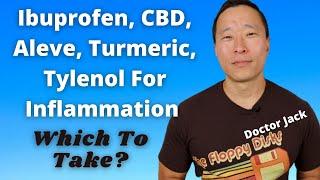 Ibuprofen, Tylenol, CBD, Turmeric, Aspirin For Inflammation. Doctor Jack Ep 52