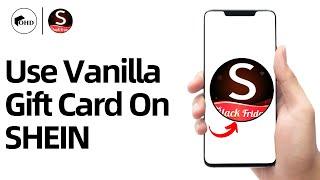 How To Use Vanilla Gift Card On SHEIN