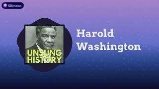 Harold Washington | Unsung History