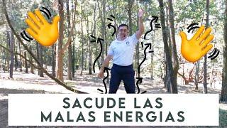 Sacude las ENERGIAS NEGATIVAS y sana tu cuerpo, mente y espíritu