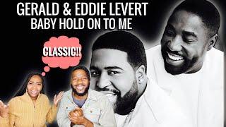 Our Reaction To | Gerald & Eddie Levert “Baby Hold On To Me” | 90’s Heat REACTION