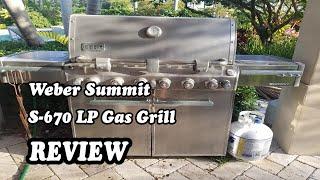 Weber Summit S-670 LP Gas Grill 2021 Review