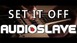 Audioslave - Set It Off - Guitar Cover (Full HD)