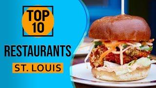 Top 10 Best Restaurants in St  Louis, Missouri