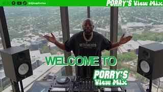 PORRY"S VIEW MIX BY DJ MAPHORISA - EPISODE 1 LIVE IN (SANDTON)