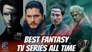 The Best Fantasy TV Series of All Time