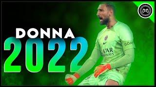 Gianluigi Donnarumma ● Paris Tower ● Crazy Saves & Best Passes - 2021/2022 | FHD