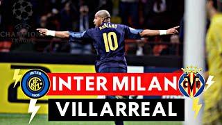 Inter Milan vs Villarreal 2-1 All Goals & Highlights ( 2006 UEFA Champions League )