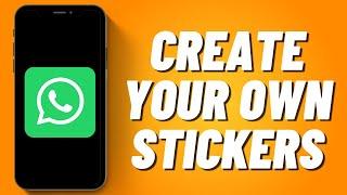 How to Create Your Own Stickers on Whatsapp (2023)