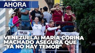 María Corina Machado asegura que ya no hay temor - 4Jul